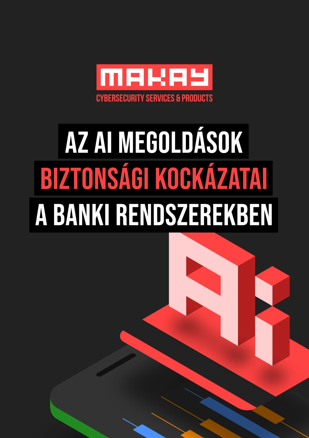 Az AI megoldások biztonsági kockázatai a banki rendszerekben